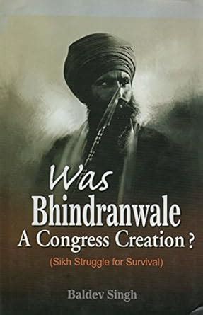 Was Bhindranwale A Congress Creation? : Baldev Singh: Amazon.in: Books
