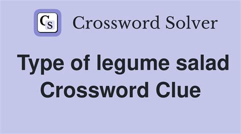 Type of legume salad - Crossword Clue Answers - Crossword Solver