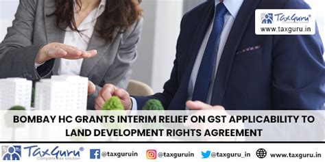 Bombay HC Grants Interim Relief on GST Applicability to Land ...