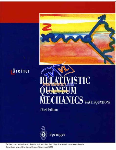 [pdf] Greiner - Relativistic Quantum Mechanics (Wave Equations). | Thư Viện Vật Lý