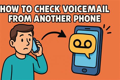 How to Check Voicemail from Another Phone