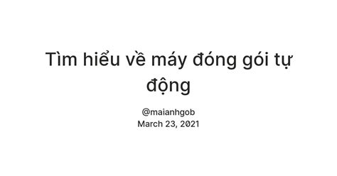 Tìm hiểu về máy đóng gói tự động — Teletype
