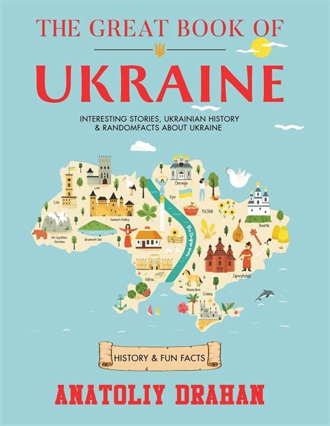 Buy The Great Book of Ukraine: Interesting Stories, Ukrainian History & Random Facts About ...