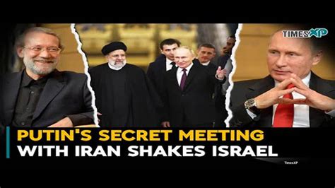 Russian President Vladimir Putin Meets Iran’s Top Adviser in Secret ...