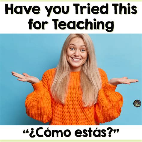 Have You Tried This for Teaching “¿Cómo estás?” in Spanish Class? - The ...