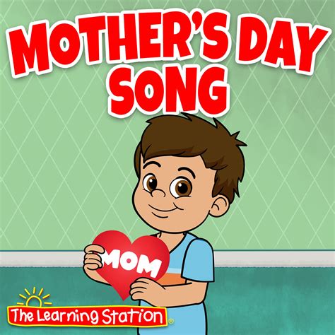 Mother’s Day Song | The Learning Station