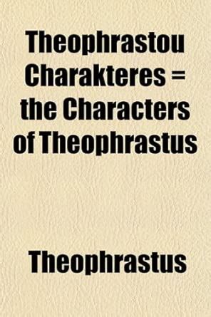 Theophrastou Charakteres = the Characters of Theophrastus : Amazon.in ...