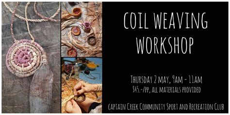 Coil weaving workshop, Captain Creek Community Sport and Recreation ...