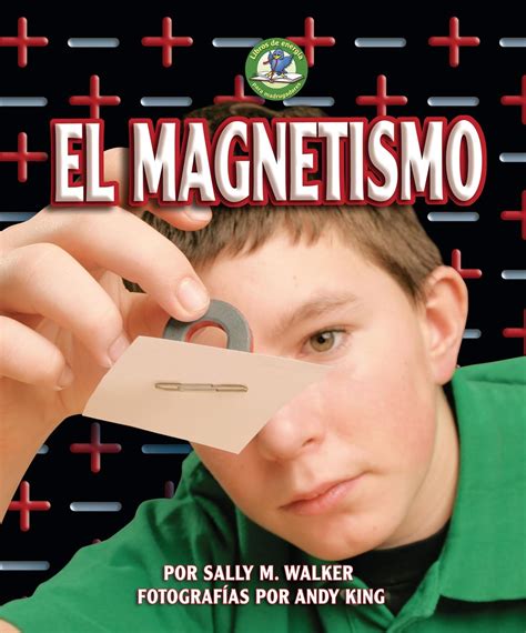 El magnetismo / Magnetism (Libros De Energía Para Madrugadores / Early ...