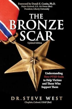 Buy The Bronze Scar: Understanding How PTSD Feels to Help Victims and ...