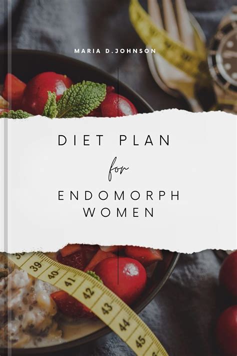 DIET PLAN FOR ENDOMORPH WOMEN: The Diet Plan for Endomorph Women ...