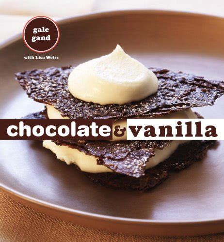Chocolate and Vanilla: A Baking Book eBook : Gand, Gale, Weiss, Lisa ...