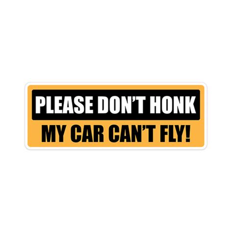 Don't Honk Car Sticker – Fantastick