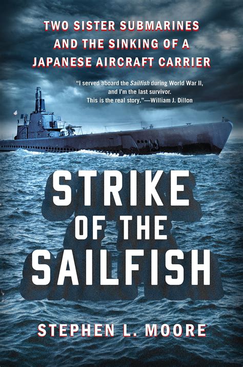 Buy Strike of the Sailfish: Two Sister Submarines and the Sinking of a ...