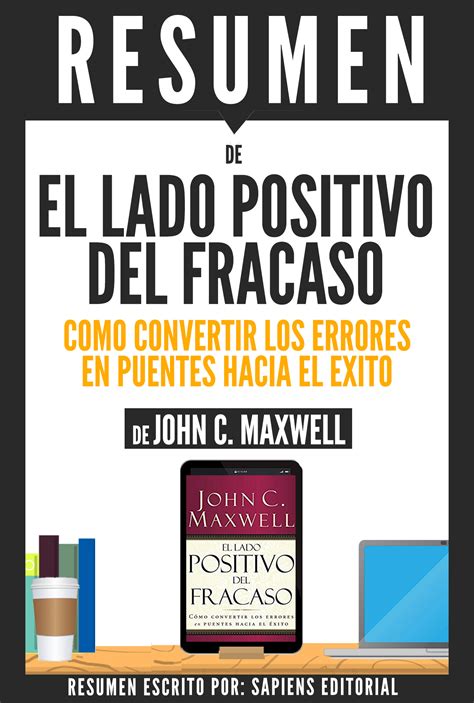 El Lado Positivo Del Fracaso: Como Convertir Los Errores En Puentes ...