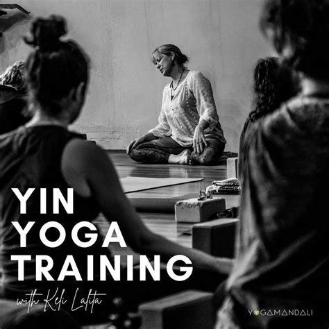 Yin Yoga Training with Keli Lalita, Yoga Mandali, Saratoga Springs, 2 ...