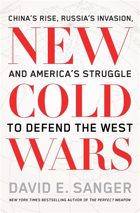 New Cold Wars: China’s rise, Russia’s invasion, and America’s struggle ...