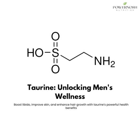 Taurine Benefits: Sexual Wellness, Skin & Hair Health – POWERNOSH NUTRITION