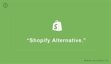 Shopify Alternatives - 10 Best Free Alternatives to Shopify | Acodez