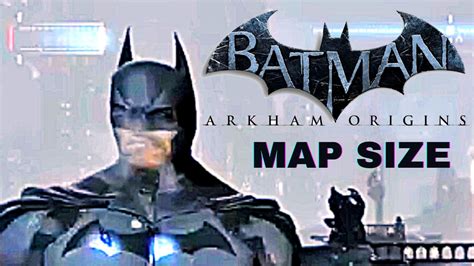 Batman: Arkham Origins - Walk Across the Map - How Big is the Map