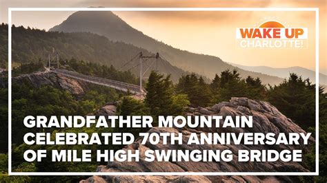Grandfather Mountain Mile High Swinging Bridge | wcnc.com