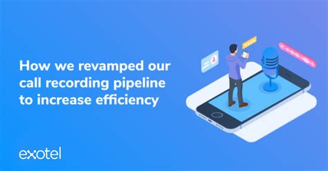 How we used Firefoot to make our Call Recording pipeline more efficient ...