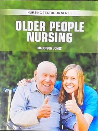 Buy OLDER PEOPLE NURSING (PB 2025) NURSING TEXTBOOK SERIES Book Online ...