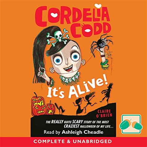 It's Alive: Cordelia Codd, Book 3 (Audio Download): Claire O'Brien ...