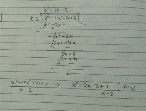 x cube - 4x square +2x +5 is divided by x-2 - Brainly.in