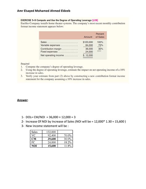 Ass 5 - Answer: 1- DOL= CM/NOI = 36,000 ÷ 12,000 = 3 2- Increase Of NOI ...