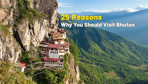 25 Reasons Why You Should Visit Bhutan - Special Holidays