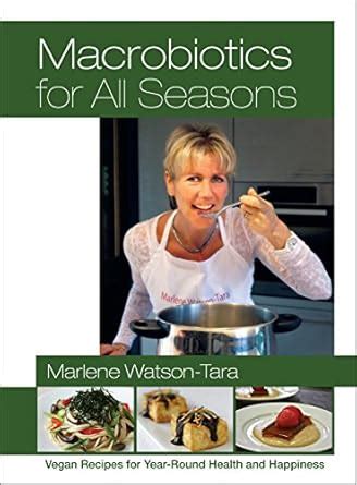 Buy Macrobiotics for All Seasons: Vegan Recipes for Year-Round Health ...