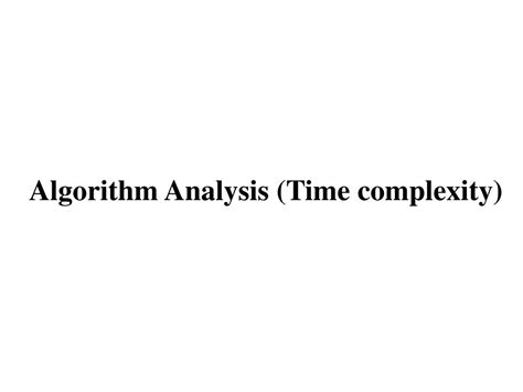 Image result for How to Find Time Complexity in Design and Analysis of Algorithm