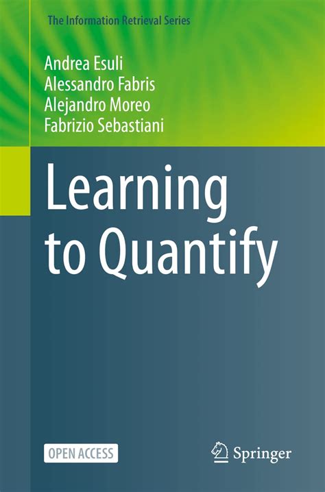 Buy Learning to Quantify: 47 (The Information Retrieval Series) Book ...
