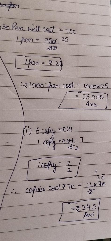 2.i) If 30 pens cost Rs. 750 , how many pens will cost Rs. 1000?ii) If ...