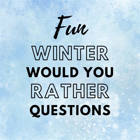 90 "Cool" Winter Would You Rather Questions For Kids