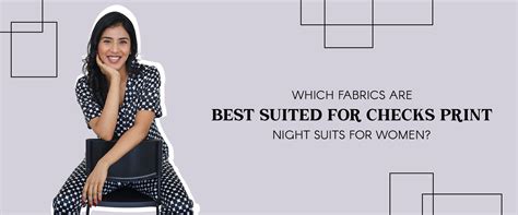 Which Fabrics are Best Suited for Check Print Night Suits for Women ...