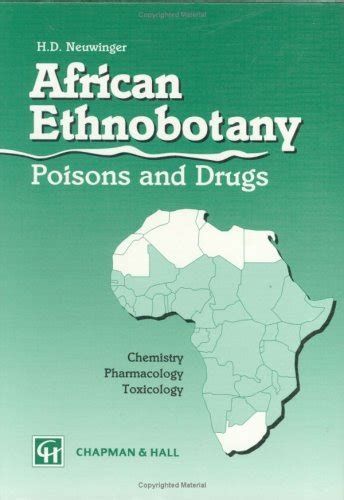 Buy African Ethnobotany: Poisons and Drugs: Chemistry, Pharmacology ...