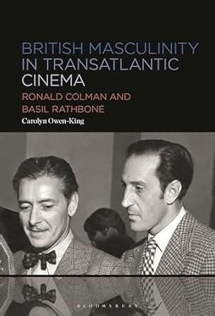 Buy British Masculinity in Transatlantic Cinema: Ronald Colman and ...