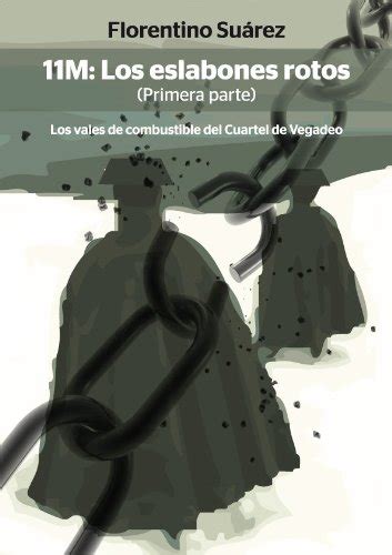 Los vales de combustible del Cuartel de Vegadeo (11M: Los eslabones ...