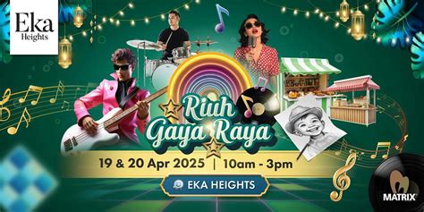 Riuh Gaya Raya - 2025 @ Eka Heights, Eka Heights Sales Galleria, Labu ...
