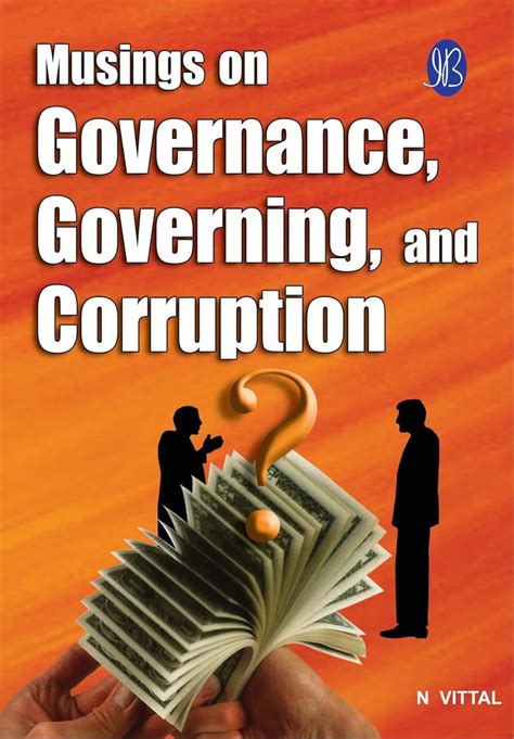Amazon.in: Buy Musings on Governance, Governing and Corruption Book ...