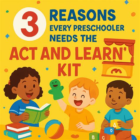 Top 3 Reasons Every Preschooler Needs the “Act and Learn” Kit – EXHALE