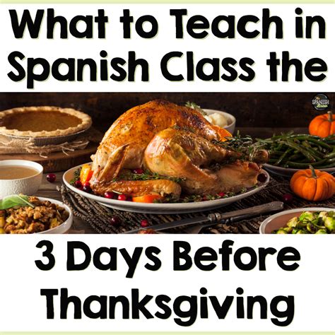 Spanish Class Activities for the 3 Days Before Thanksgiving - The ...