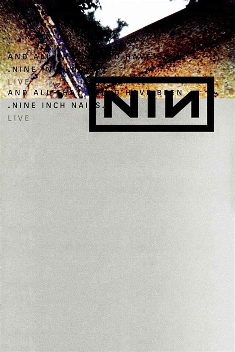 Nine Inch Nails - And All That Could Have Been Movie (2002) | Release ...