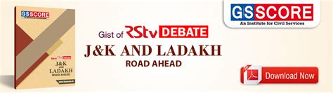 GIST OF RAJYA SABHA TV (RSTV): J&K and Ladakh - Road Ahead, Gist of ...