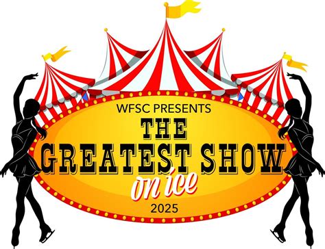 WFSC Annual Ice Show 2025 "The Greatest Show on Ice", 510 E Spring St ...