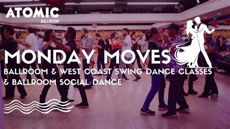 Monday Moves - Ballroom & West Coast Swing Classes - Ballroom Evening ...