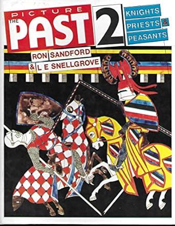 Knights, Priests and Peasants (Bk. 2) (Picture the Past) : Snellgrove ...