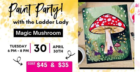 Magic Mushroom Paint Party w/Ladder Lady, 1200 Route 390, Cresco, PA ...